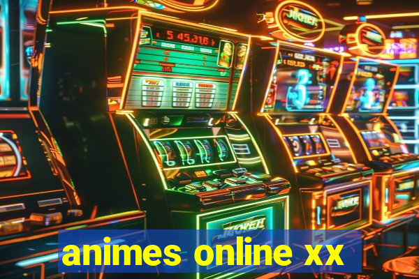 animes online xx